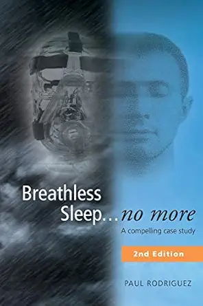 breathless sleep no more a compelling case study 1st edition paul rodriguez 099416940x, 978-0994169402