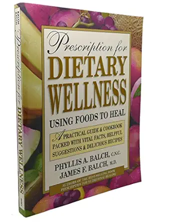prescription for dietary wellness using foods to heal 1st edition james f balch ,phyllis a balch cnc