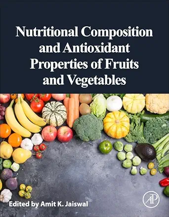 nutritional composition and antioxidant properties of fruits and vegetables 1st edition amit k jaiswal