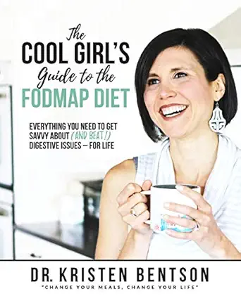 the cool girls guide to the fodmap diet everything you need to get savvy about digestive issues for life 1st