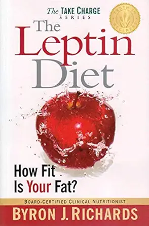 the leptin diet how fit is your fat 1st edition byron j richards 1933927283, 978-1933927282