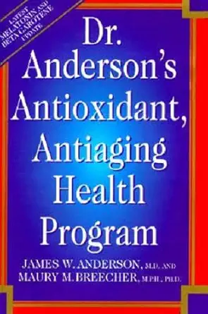 dr andersons anti oxidant anti aging health program 1st edition james w anderson ,maury m breecher