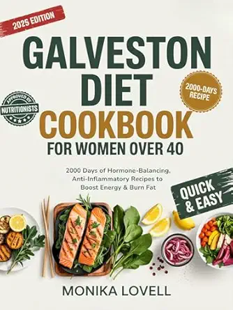 galveston diet cookbook for women over 40 2000 days of hormone balancing anti inflammatory recipes to boost