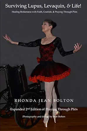 surviving lupus levaquin and life healing brokenness with faith gratitude and praying through plias 1st