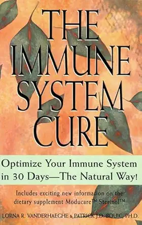 the immune system cure optimize your immune system in 30 days the natural way 1st edition lorna vanderheaghe