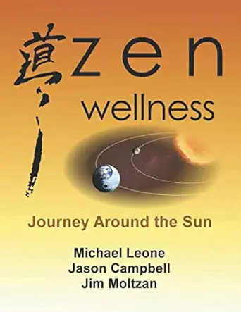 zen wellness journey around the sun how to use mediation and qigong to harmonize your mind body and emotions