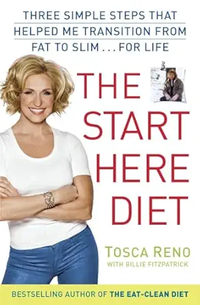 the start here diet three simple steps that helped me transition from fat to slim for life 1st edition tosca