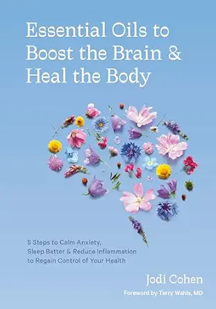 essential oils to boost the brain and heal the body 5 steps to calm anxiety sleep better and reduce