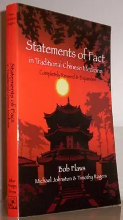 statements of fact in traditional chinese medicine 1st edition bob flaws 093618552x, 978-0936185521