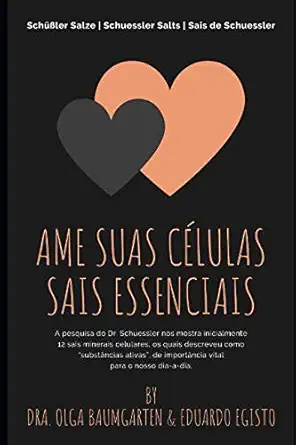 ame suas calulas sais essenciais 1st edition dra olga baumgarten ,prof eduardo egisto 1719816603,