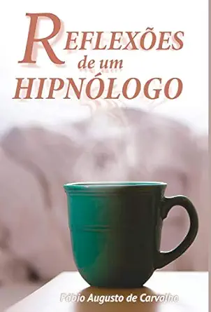 reflexa es de um hipna logo hipnose e mudana as positivas 1st edition fa bio augusto de carvalho 8592101158,