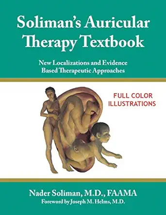 solimans auricular therapy textbook new localizations and evidence based therapeutic approaches 1st edition