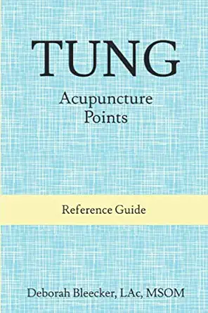tung acupuncture points reference guide 1st edition deborah bleecker 6978179647, 978-6978179641