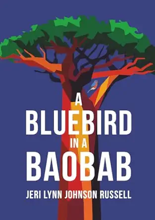 a bluebird in a baobab 1st edition jeri lynn johnson russell 1037014464, 978-1037014468