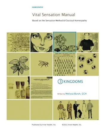 vital sensation manual unit 3 kingdoms based on the sensation method and classical homeopathy 1st edition
