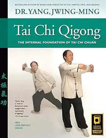 tai chi qigong the internal foundation of tai chi chuan 1st edition dr jwing ming yang ph d 1594392684,
