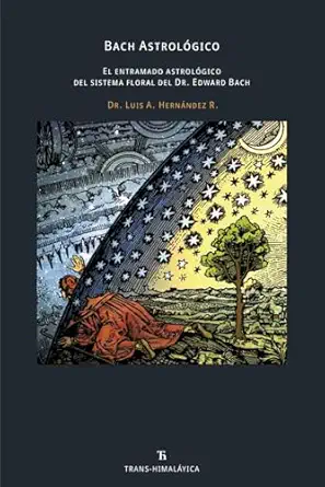 bach astrola gico el entramado astrola gico del sistema floral del dr edward bach 1st edition dr luis a herna