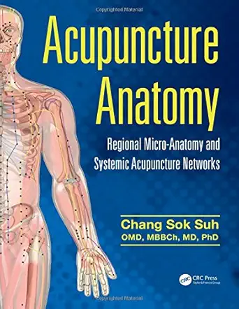 acupuncture anatomy regional micro anatomy and systemic acupuncture networks 1st edition ph d suh, chang sok,