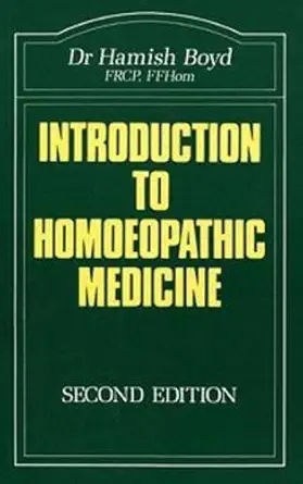 introduction to homoeopathic medicine 1st edition hamish w boyd 0906584213, 978-0906584217