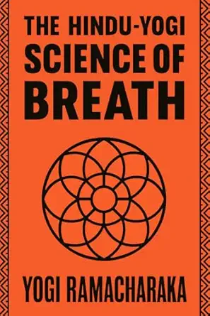 the hindu yogi science of breath illustrated guide 1st edition yogi ramacharaka 1918121753, 978-1918121759
