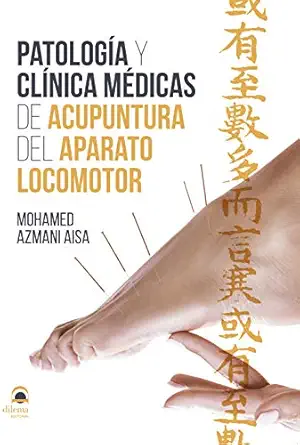 patologa a y cla nica madicas de acupuntura del aparato locomotor 1st edition mohamed azmani aisa 8498275083,