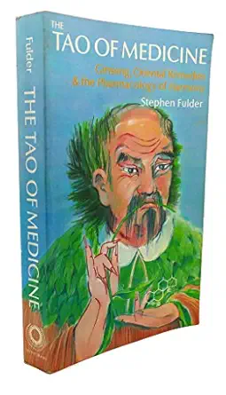 the tao of medicine ginseng oriental remedies and the pharmacology of harmony 1st edition stephen fulder