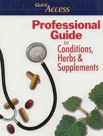 quick access professional guide to conditions herbs and supplements 1st edition quick access 0967077257,