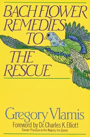 bach flower remedies to the rescue 1st edition gregory vlamis ,dr charles k elliott 0892813784, 978-0892813780