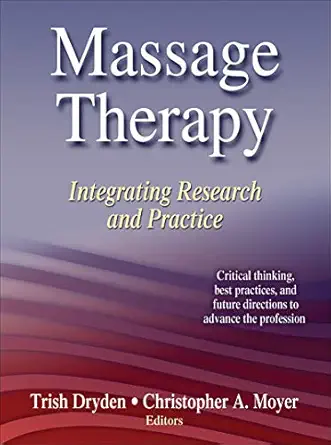 massage therapy integrating research and practice 1st edition trish dryden ,christopher a moyer 0736085653,