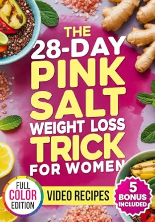 the 28 day pink salt weight loss trick for women full   flush bloat boost metabolism and reignite energy with