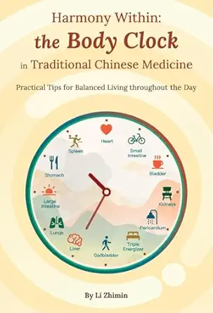 harmony within the body clock in traditional chinese medicine practical tips for balanced living throughout