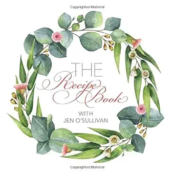 the recipe book with jen osullivan 1st edition jen o\\\\\\\'sullivan 1720835381, 978-1720835387