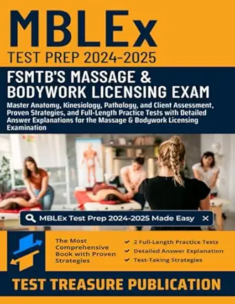 mblex test prep 2024 2025 master anatomy kinesiology pathology and client assessment proven strategies and