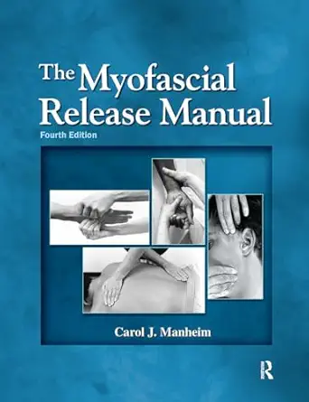 the myofascial release manual 1st edition carol manheim 1556428359, 978-1556428357