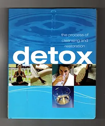 detox the process of cleansing and restoration 1st edition sara rose 1405457953, 978-1405457958