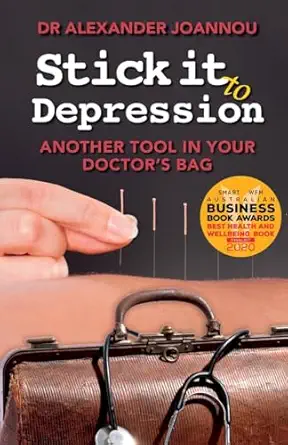 stick it to depression another tool in your doctors bag 1st edition dr alexander joannou 0648701808,