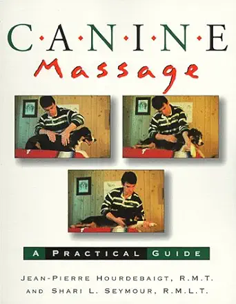 canine massage a practical guide 1st edition jean pierre hourdebaigt lmt ,shari l seymour 0876053401,