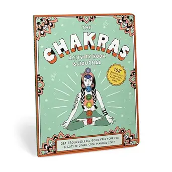 chakras activity book and journal get grounded feel good free your chi and lots of other cool magical stuff