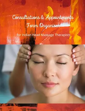 consultations and appointments form organiser for indian head massage therapists 1st edition galina st george