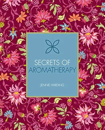 secrets of aromatherapy 1st edition jennie harding 1782404910, 978-1782404910