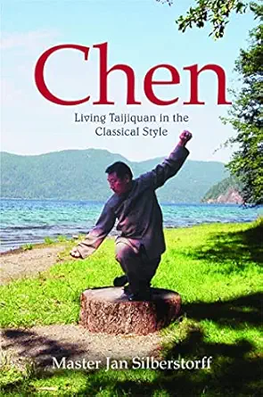 chen living taijiquan in the classical style 1st edition jan silberstorff 1848190212, 978-1848190214