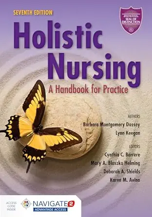 holistic nursing 1st edition barbara montgomery dossey ,lynn keegan ,cynthia c barrere ,mary a blaszko