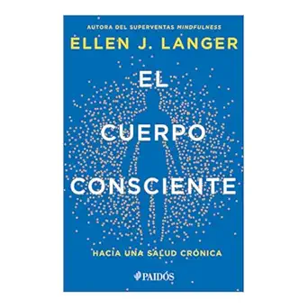el cuerpo consciente hacia una salud cra nica / counterclockwise 1st edition ellen j langer 6075698353,