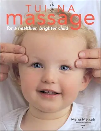 tui na massage for a healthier brighter child 1st edition maria mercati 1566491614, 978-1566491617