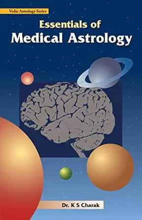 essentials of medical astrology 1st edition dr k s charak 8190100831, 978-8190100830