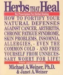 herbs that heal prescription for herbal healing 1st edition michael a weiner ,janet weiner 0912845112,