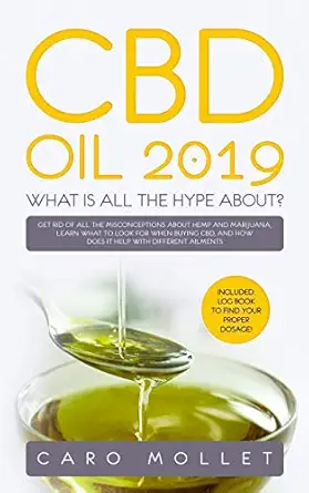 cbd oil 2019 what is all the hype about get rid of all the misconceptions about hemp and marijuana learn what