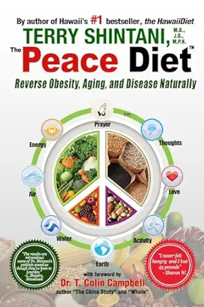 peace diet reverse obesity aging and disease by eating for peace mind and body 1st edition dr terry shintani