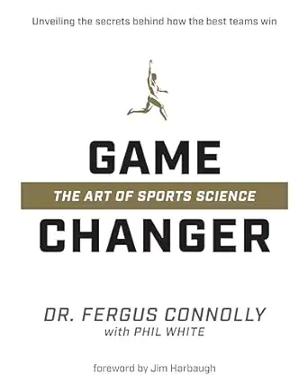 game changer the art of sports science 1st edition fergus connolly ,phil white 1628601183, 978-1628601183