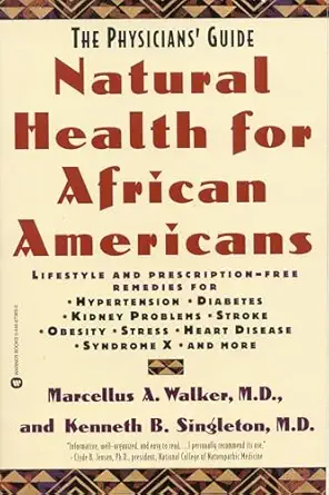 natural health for african americans the physicians guide 1st edition marcellus a walker md ,kenneth b